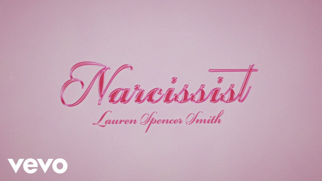 Lauren Spencer Smith - Narcissist (Lyric Video) Lauren Spencer Smith - Narcissist (Lyric Video)