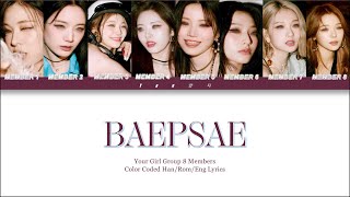 Your Girl Group Baepsae Original Bts 8 Members