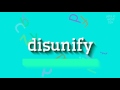 How to say disunify high quality voices