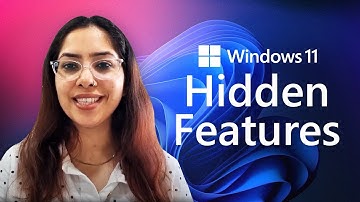 Hidden Features in Windows 11 You Need to Know