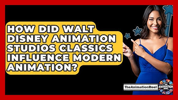 How Did Walt Disney Animation Studios Classics Influence Modern Animation? - The Animation Reel