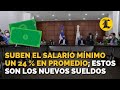 Suben el salario mínimo un 24 % en promedio; estos son los nuevos sueldos