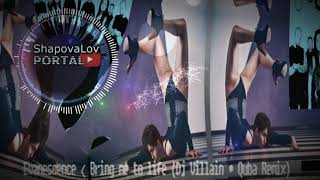 Evanescence – Bring me to life Dj Villain &amp; Quba Remix