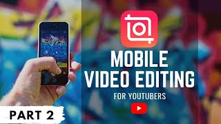 How To Edit Videos for YouTube Part 2 : Tutorial for Beginners | InShot Series