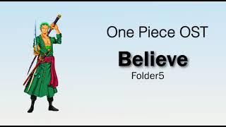 One Piece Opening 2 - Believe by Folder5 Lirik dan Terjemahan Bahasa Indonesia