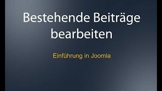 Einführung in Joomla 3.x Video 3: Bestehende Beiträge bearbeiten