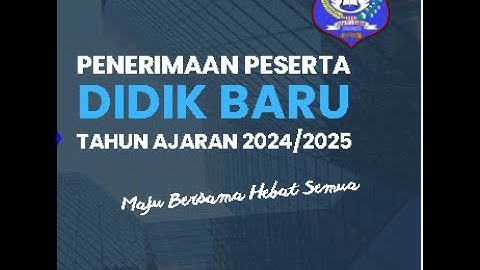 Tutorial pengisian formulir PPDB 24 25