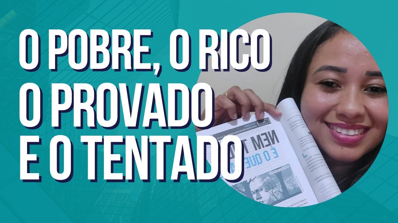 Lição Jovem 2 O POBRE, O RICO, O PROVADO E O TENTADO SEGUNDA 04/04/2022 YouTube Lição Jovem 2 O POBRE, O RICO, O PROVADO E O TENTADO SEGUNDA 04/04/2022 YouTube