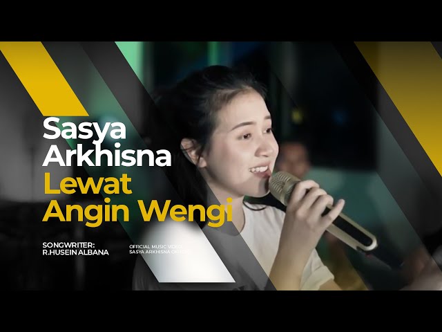 SASYA ARKHISNA - LEWAT ANGIN WENGI ( OFFICIAL MUSIC VIDEO ) class=