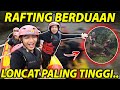 DUNIA SERASA MILIK BERDUA.. Rafting Romantis Sama Calon Suami..