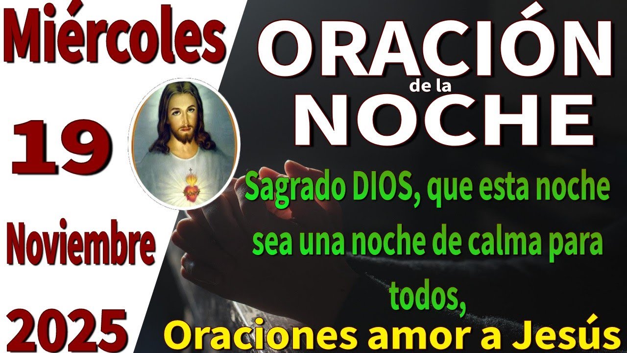 Oración de la noche de hoy miércoles 19 de noviembre de 2025 -Mateo 14: ...