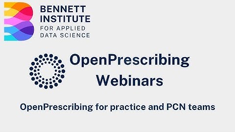 OpenPrescribing for PCN and practice teams - September 2024 webinar