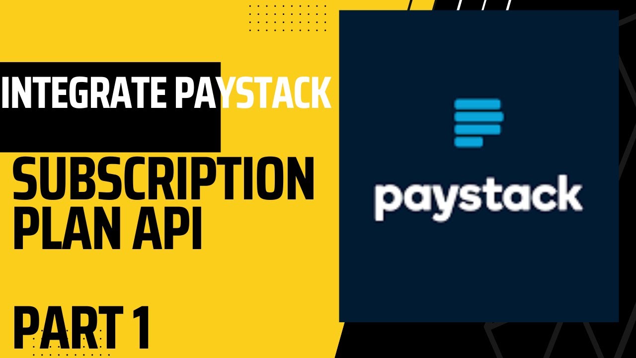 Integrate Paystack Subscription Plan API Part 1 YouTube Integrate Paystack Subscription Plan API Part 1 YouTube