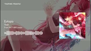 [Eutopia] Yooh - Eutopia [Official Audio]