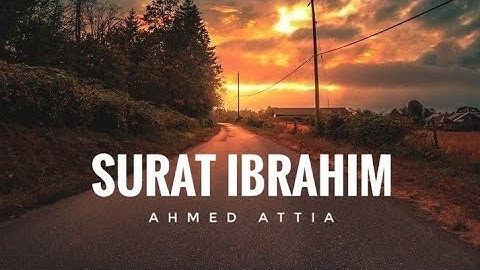 تلاوة لما تيسر من سورة إبراهيم I أحمد عطية