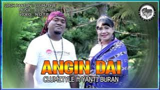 Clumztyle ft Yanti Buran - Angin Dai (Dolo-Dolo)__OMV