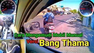 Cara Mengemudi Mobil Manual Versi Bang Thama by Bli Thama 3,287 views 7 months ago 20 minutes