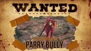 Dark Souls 3 Most Wanted Parry Bully