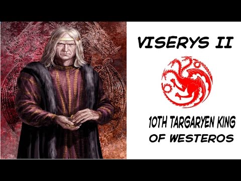 Viserys II 10th Targaryen King of Westeros