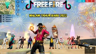 Tik Tok Free Fire Spesial Malam Tahun Baru 2022 Keren,Dan Terbaik (ff tiktok)