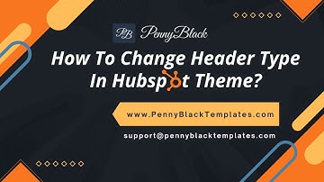 How To Change Header Type in HubSpot Theme?