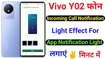 Vivo Y02 Incoming Call Notification Light Effect । App Notification Light Effect Kaise Lagaye