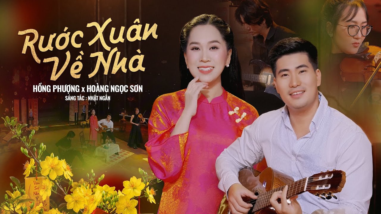 RƯỚC XUÂN VỀ NHÀ - Hồng Phượng Ft Hoàng Ngọc Sơn | MV OFFICIAL | Này mẹ có nghe xôn xao lá đâm chồi