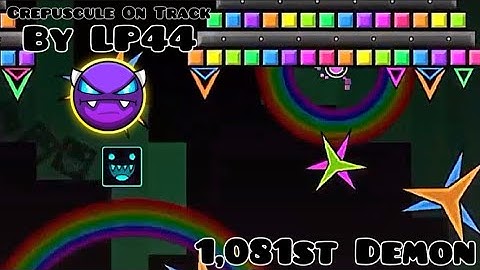 "Crepuscule On Track" 100% By LP44 (Easy Demon) | Geometry Dash 2.2