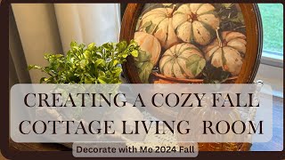 Creating a Cozy Fall Cottage Living Room/ Decorate with Me