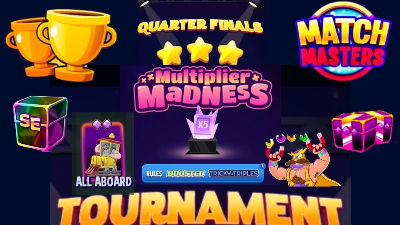 Match mastersMultiplier Madness Quarter Finals Match Match Masters