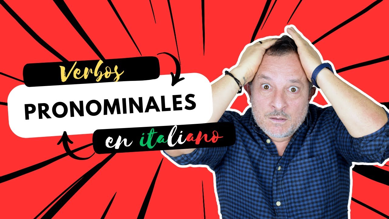 ¿Qué son los VERBOS PRONOMINALES en ITALIANO? (verbi pronominali italiani)