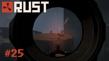 Rust #25: Long-Range Sniping!! (NEW 4X ZOOM SCOPE!)