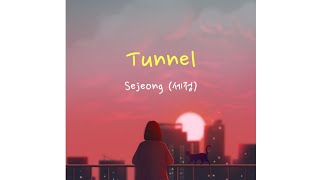 Sejeong (세정) - Tunnel (터널) [Sub Indo]