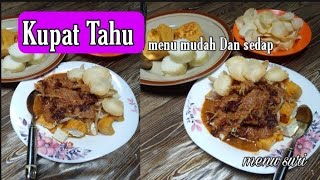 Kupat tahu yang enak/kupat tahu kaya dengan protein/Hidangan ketupat nasi Dan tauhu yang enak