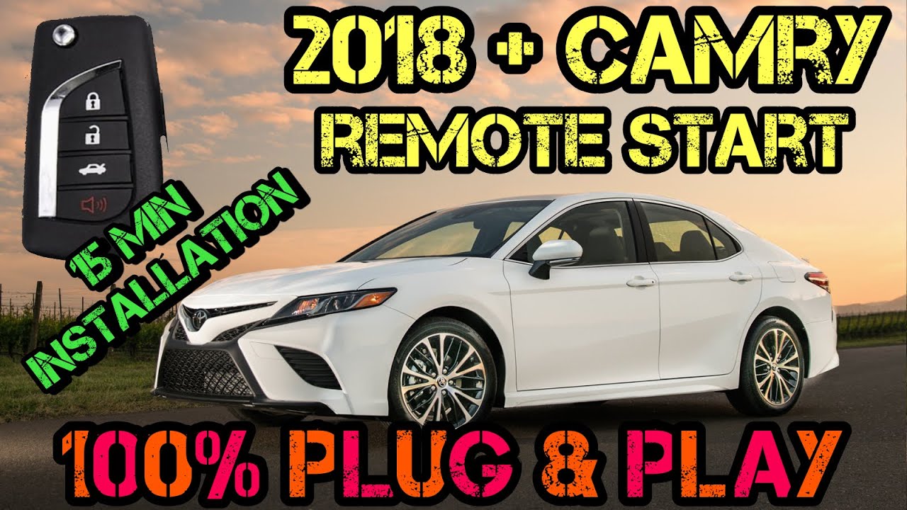 2018+ Toyota Camry 100% Plug & Play Remote Start Kit - FLIP KEY - YouTube