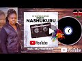 NASHUKURU BY DR EV WINFRIDAH BITARE NASHUKURU BY DR EV WINFRIDAH BITARE