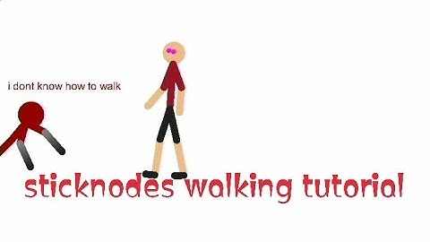 Sticknodes walking tutorial
