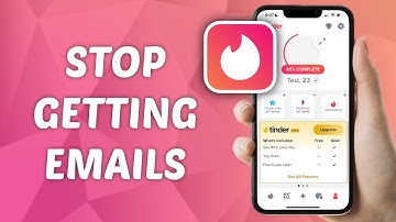 How to Stop Getting Email Notifications from Tinder