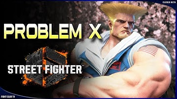 Street Fighter 6 • Problem X (Guile)