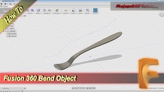 Fusion 360 How To Bend Object Or Body