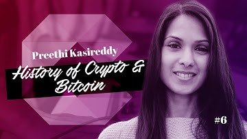 #6: Preethi Kasireddy on the History of Crypto and Bitcoin