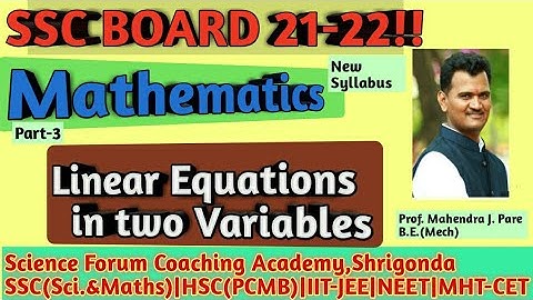 L03-Linear Equations in two Variables|SSC Board 2021-22|Prof.Er. Mahendra J Pare[BE.(Mech)]