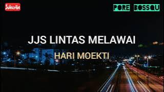 Hari Moekti - JJS Lintas Melawai (Lirik) || High Quality Audio