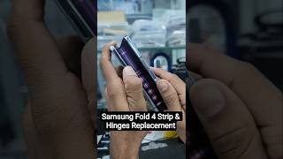 Samsung Fold 4 Strip & Hinges Replacement #fold4 #samsungfold4 #foldrepair #samsungrepair #mumbai