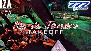 B777 GIG  Rio de Janeiro | TAKEOFF 15 | 4K Cockpit View | ATC & Crew Communications