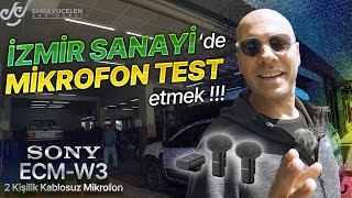 İZMİR SANAYİDE MİKROFON TEST ETMEK ! Sony ECM-W3 2 Kişilik Kablosuz Mikrofon