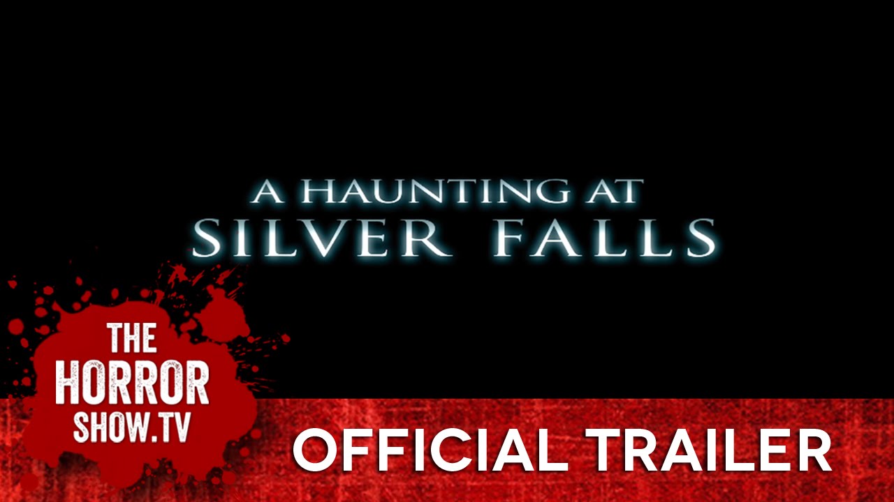 A HAUNTING AT SILVER FALLS (TheHorrorShow.TV Trailer) YouTube