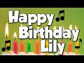 Happy Birthday Lily! A Happy Birthday Song!