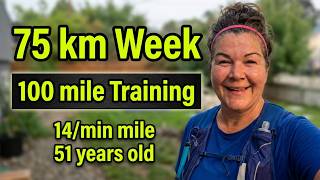 Week 7 - 100 mile training as a plus size runner | 51 yrs old - 75 kms this week- 14 min / mile pace