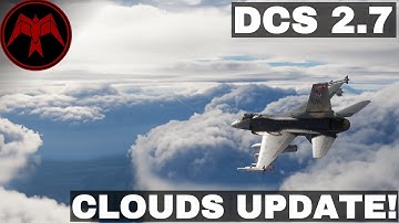 DCS 2.7 Major update, Clouds!